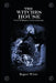 The Witches House: Cecil Williamson & his museums by Rupert White, Graham King