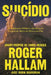 Suicídio: As Implicações Políticas e Jurídicas da Criação de Morte em Massa sem Fim by Roger Hallam, Robin Boardman, Chris Hedges