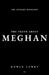 The Truth About Meghan: The Literary Biography by Rowan Lowry