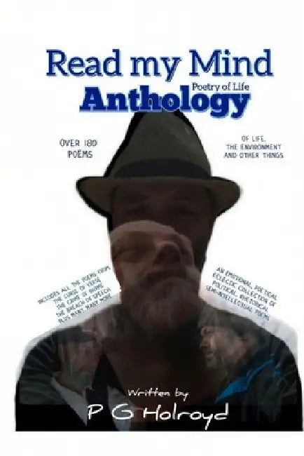Read my Mind: Poetry of Life Anthology by P. G. Holroyd