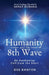 Humanity and the 8th Wave: An Awakening Call from the Stars by Dee Banton