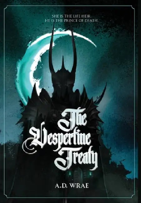 The Vespertine Treaty: Your next gothic fantasy obsession. by A. D. Wrae