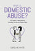 What is Domestic Abuse?: Your Guide to Understanding Unhealthy and Abusive Relationships by Caroline White