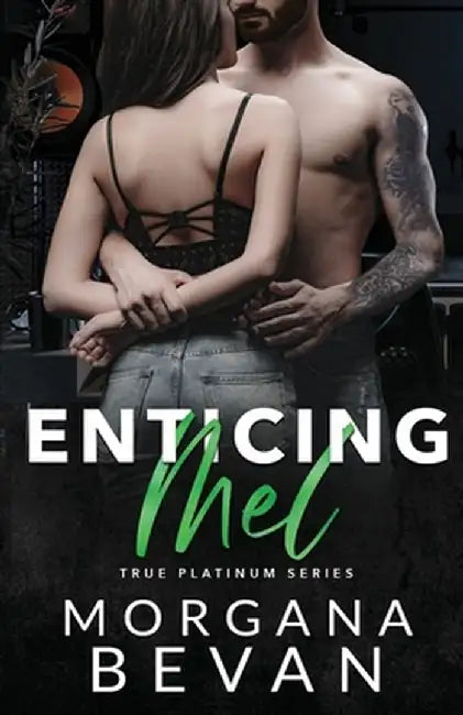 Enticing Mel: A Rock Star Romance by Morgana Bevan