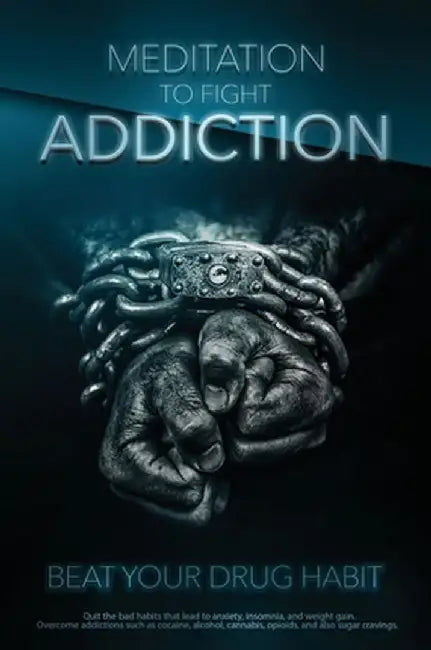 Meditation to Fight Addiction & To Beat your Drug Habit: Quit bad habits that lead to anxiety, insomnia, and weight gain. Overcome addictions such as by Blake Hansen