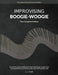 Improvising Boogie Woogie The Complete Edition by S. J. Tyler