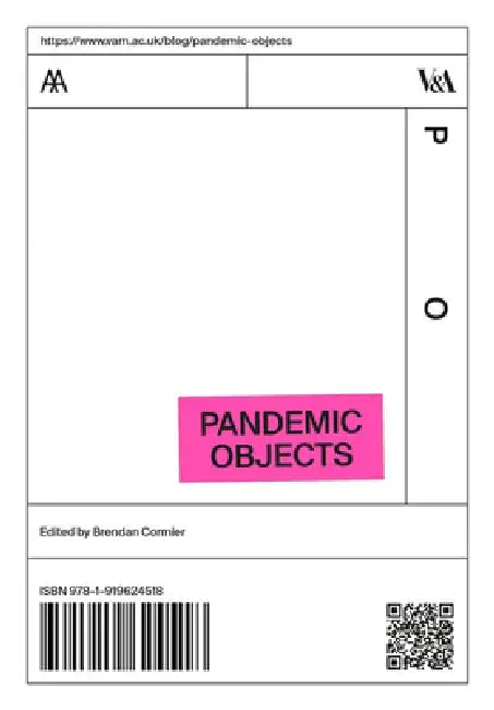 Pandemic Objects by Brendan Cormier