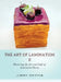 The Art of Lamination II: Mastering the Art and Craft of Laminated Pastry by Jimmy Griffin