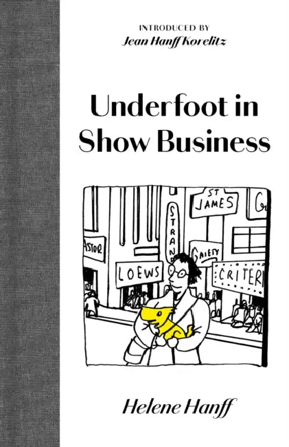 Underfoot in Show Business by Helene Hanff