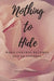 Nothing to Hide by Becky Evangelidis