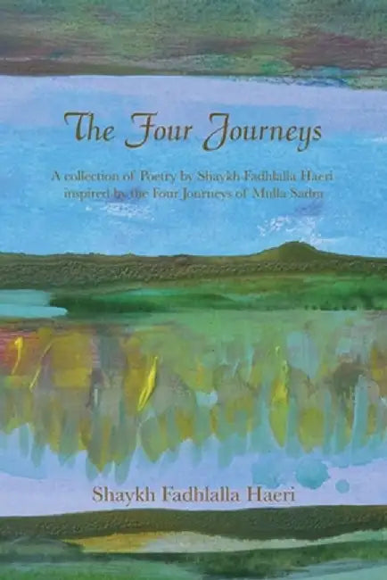 The Four Journeys by Shaykh Fadhlalla Haeri