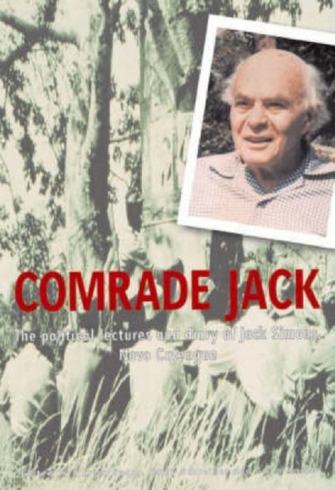 Comrade Jack: The Political Lectures and Diary of Jack Simons, Novo Catengue