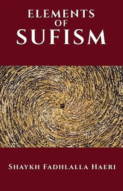 Elements of Sufism by Shaykh Fadhlalla Haeri