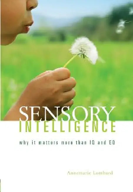 Sensory Intelligence by Lombard Annemarie