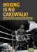 Boxing is no Cakewalk!: Azumah 'Ring Professor' Nelson in the Social History of Ghanaian Boxing by de-Valera Nym Botchway
