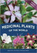 Medicinal plants of the world by Prof Ben-Erik van Wyk