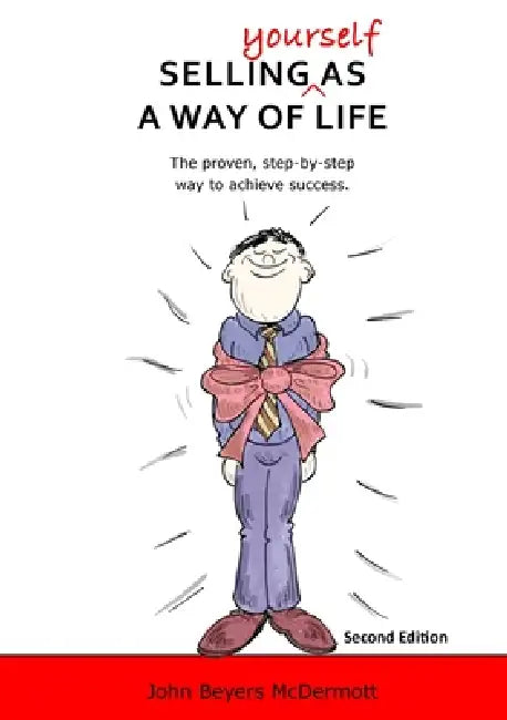 Selling Yourself as a Way of Life by John Beyers McDermott