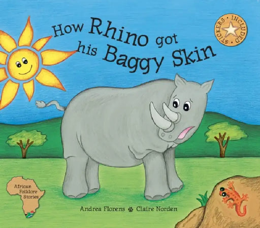 How Rhino Got His Baggy Skin by Andrea Florens