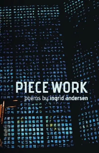 Piece Work by Ingrid Andersen