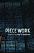Piece Work by Ingrid Andersen
