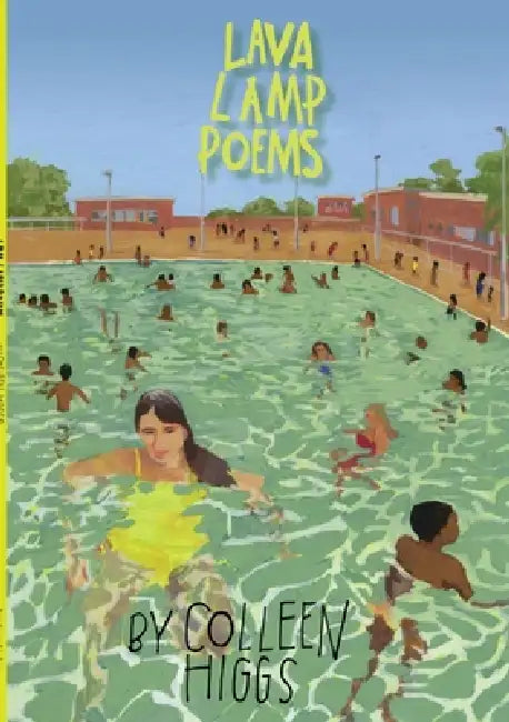Lava Lamp Poems by Colleen Higgs