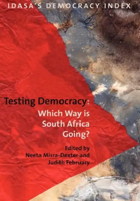 Testing Democracy by Neeta Misra-Dexter, Judith February