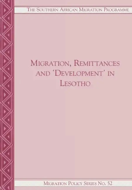 Migration, Remittances and Development by Jonathan Crush, Belinda Dodson