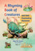 A Rhyming Book of Creatures and their Fascinating Features! by Olga de Sousa, Rita de Sousa