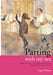 Parting with my Sex: Cross-Dressing, Inversion and Sexuality in Australian Cultural Life by Lucy Chesser