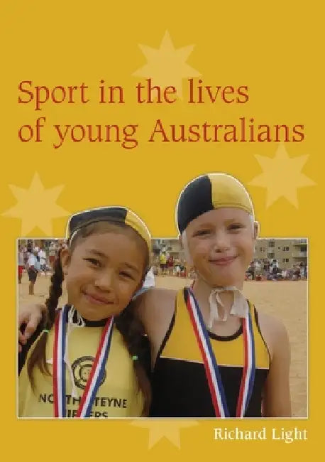 Sport in the Lives of Young Australians by Richard Light