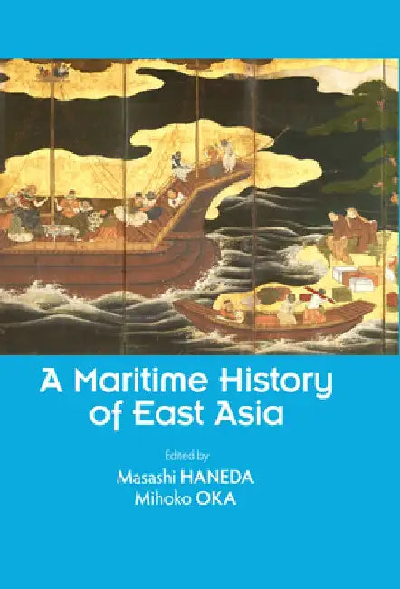 A Maritime History of East Asia by Masashi Haneda