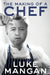 The Making of a Chef by Luke Mangan