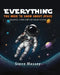 Everything You Need to Know about Space: Galaxies, Stars and the Solar System by Steve Massey