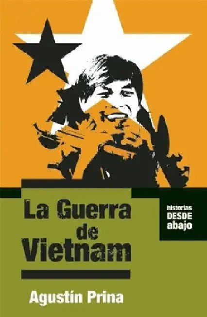 La Guerra de Vietnam by Agustin Prina