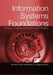 Information Systems Foundations: Theory, Representation and Reality by Dennis Hart