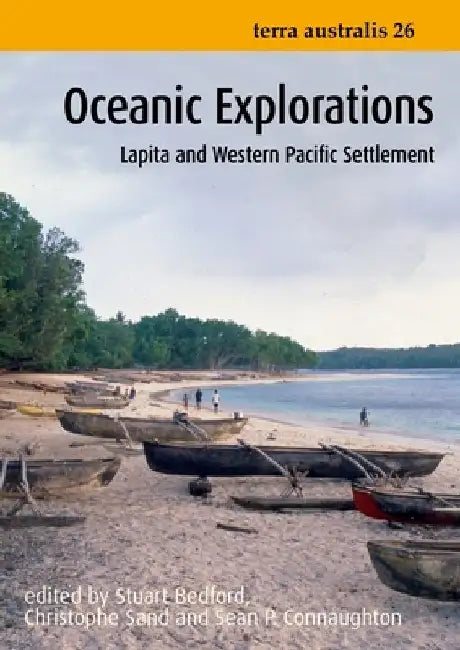 Oceanic Explorations: Lapita and Western Pacific Settlement by Stuart Bedford