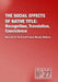 The Social Effects of Native Title: Recognition, Translation, Coexistence by Benjamin R. Smith