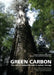 Green Carbon Part 1: The role of natural forests in carbon storage by Brendan Mackey