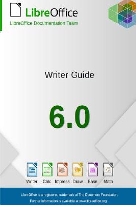 LibreOffice 6.0 Writer Guide by Libreoffice Documentation Team