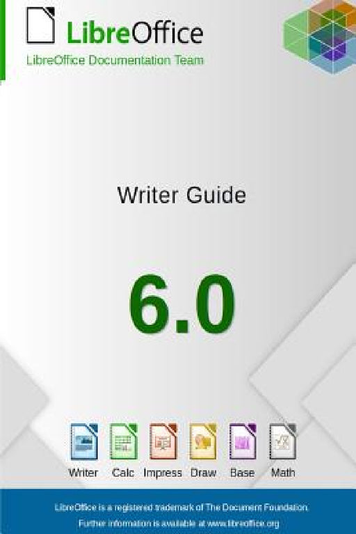 LibreOffice 6.0 Writer Guide by Libreoffice Documentation Team