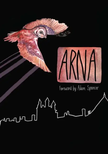 Arna 2011 by Richard Withers, Anne Widjaja, Adam Spencer