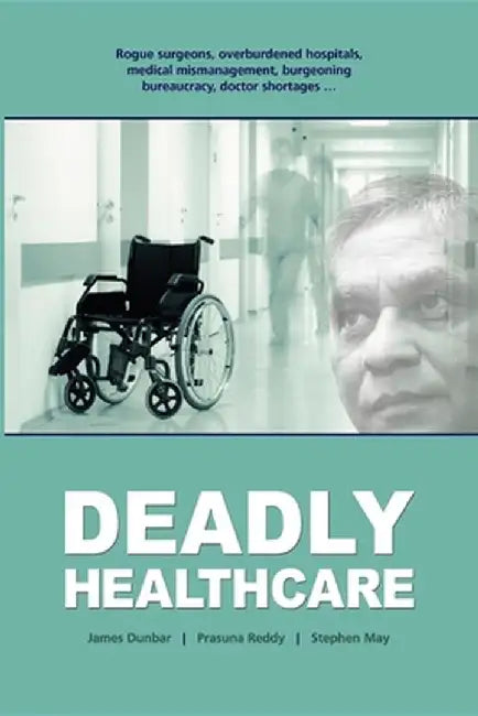 Deadly Healthcare by James Dunbar
