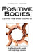 Positive Bodies: Loving the Skin You're In by Vivienne Lewis