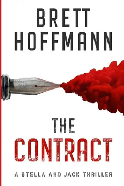 The Contract: A Stella and Jack Thriller by Brett Hoffmann