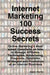 Internet Marketing 100 Success Secrets - Online Marketing'S Most Asked QuestionsÃ  by Jason Harris