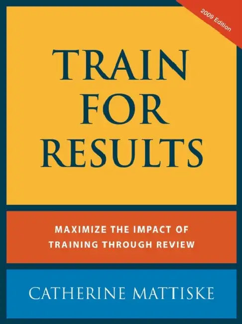 Train For Results by Catherine Mattiske