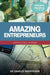 Amazing Entrepreneurs by Charles Margerison