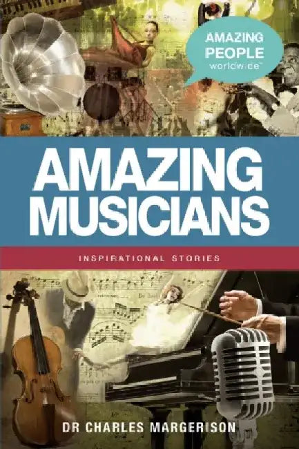 Amazing Musicians by Charles Margerison