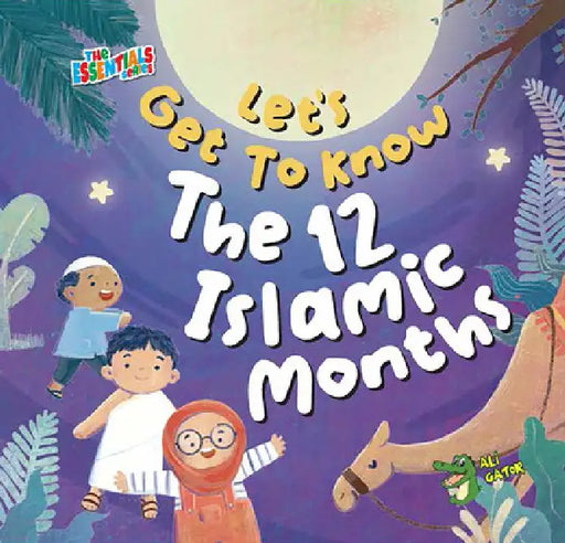 Let's Get to Know the 12 Islamic Months by Ali Gator