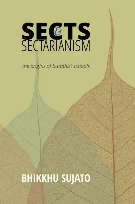 Sects & Sectarianism by Bhikkhu Sujato